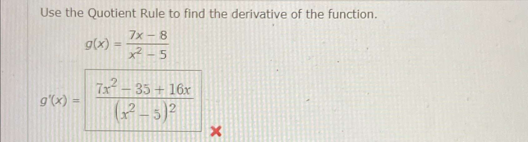 Solved Use the Quotient Rule to find the derivative of the | Chegg.com