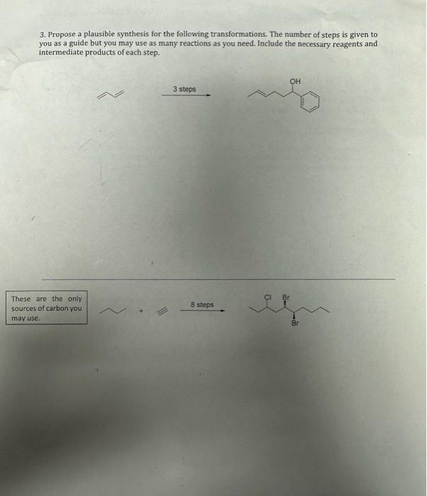 Solved 3. Propose a plausible synthesis for the following | Chegg.com
