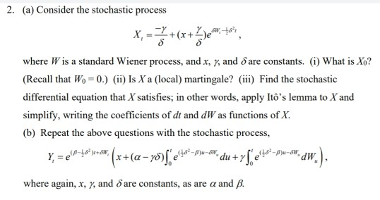 e- 2. (a) Consider the stochastic process - +(x+Je * | Chegg.com