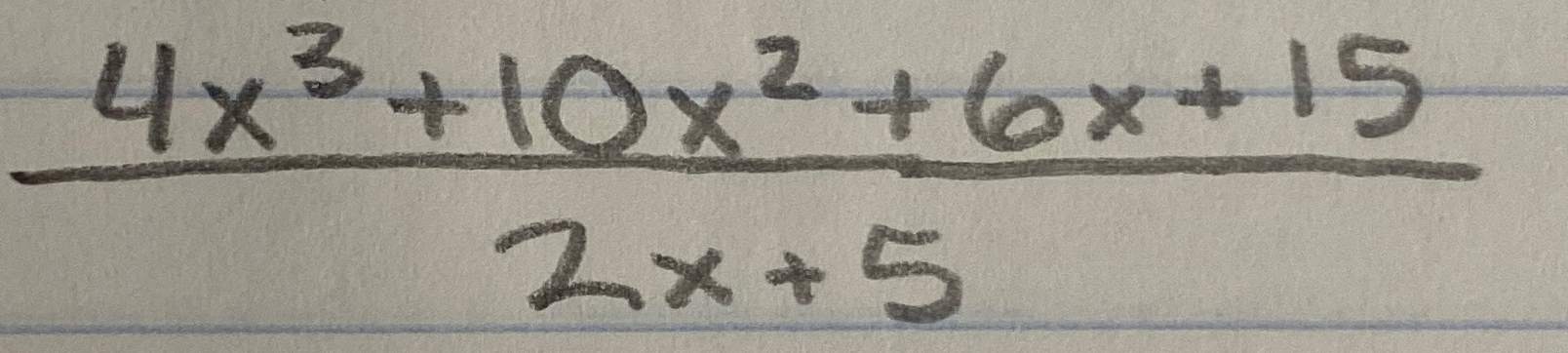 Solved 4x3+10x2+6x+152x+5 ﻿use synthetic division to solve | Chegg.com