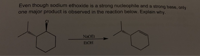 solved-even-though-sodium-ethoxide-is-a-strong-nucleophile-chegg