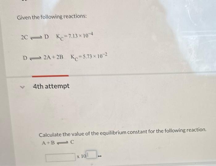Solved Given the following reactions: 2C⇌DKC=7.13×10−4 D⇌2 | Chegg.com
