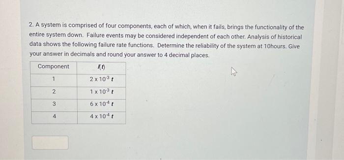 Solved 2. A system is comprised of four components, each of | Chegg.com