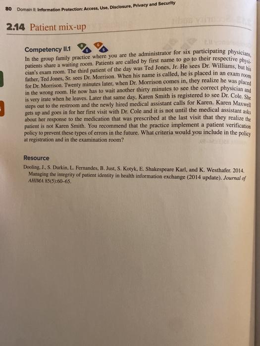 80 Domain It Information Protection Access, Use. Disclosure, Privacy and Security 2.14 Patient mix-up placed Competency Il.1