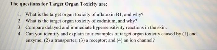 Solved The Questions For Target Organ Toxicity Are 1 What Chegg Com   Image