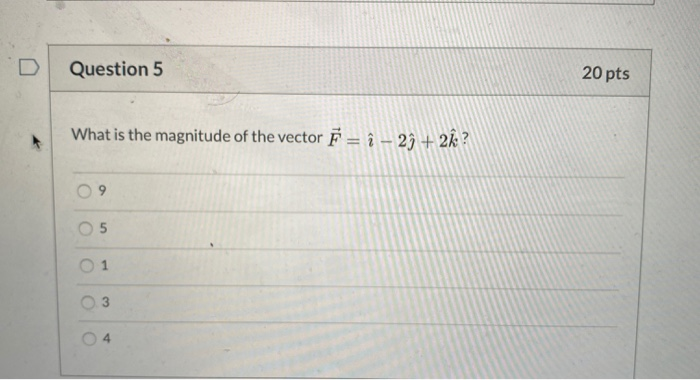 Solved Question 5 20 pts What is the magnitude of the vector | Chegg.com