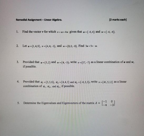 Solved Hello, I have this linear algebra assignment with 5 | Chegg.com
