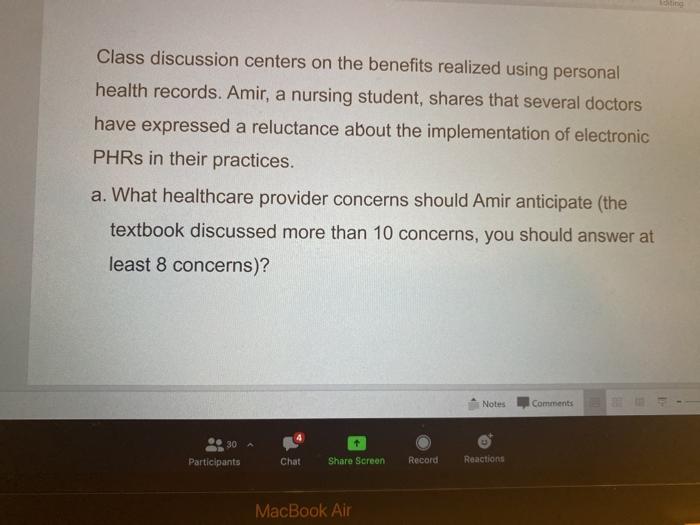 Class discussion centers on the benefits realized using personal health records. Amir, a nursing student, shares that several