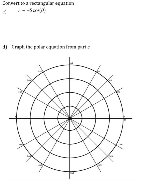Solved Convert to a rectangular equation c) r=−5cos(θ) d) | Chegg.com