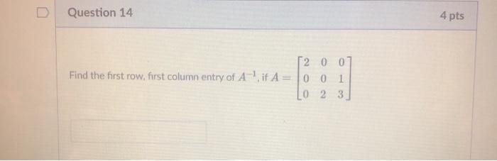 Solved Question 14 4 pts [20.07 Find the first row, first | Chegg.com