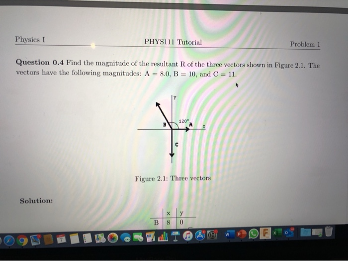 Solved Physics I PHYS111 Tutorial Problem 1 Question 0.4 | Chegg.com