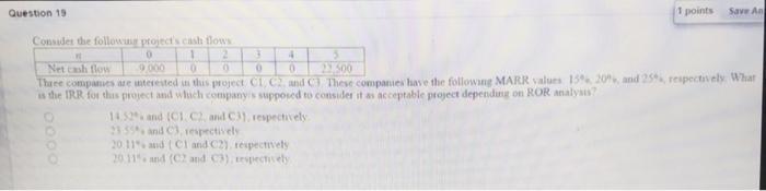 Solved Question 19 1 points Save A Consider the follow | Chegg.com