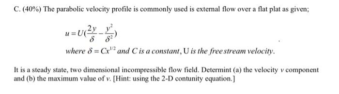 Solved C. (40%) The Parabolic Velocity Profile Is Commonly | Chegg.com