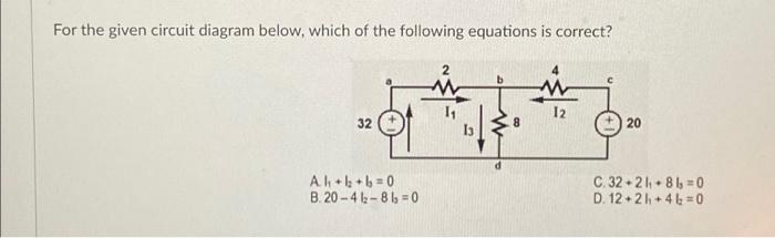 Solved For the given circuit diagram below, which of the | Chegg.com