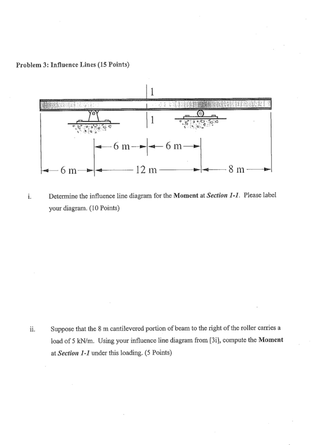 Problem 3 Influence Lines (15 ﻿Points)i. ﻿Determine