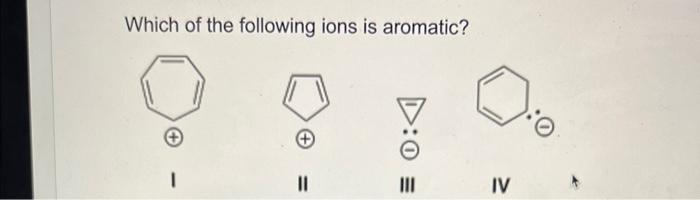 Solved Which of the following compounds is aromatic? Which | Chegg.com