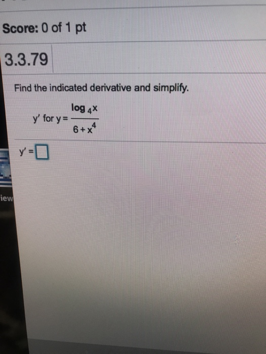 Solved Score: 0 of 1 pt 3.3.79 Find the indicated derivative | Chegg.com