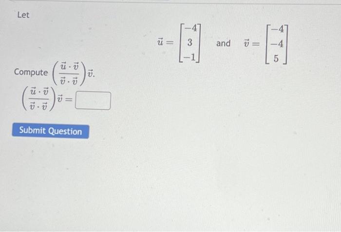 Solved Let Compute (7:0 (1:0). = Submit Question V. ---H 3 | Chegg.com