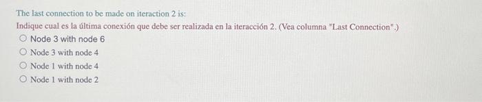 The last connection to be made on iteraction 2 is: Indique cual es la última conexión que debe ser realizada en la iteracción