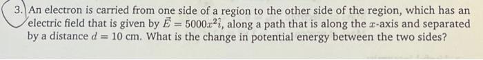 Solved 3. An electron is carried from one side of a region | Chegg.com