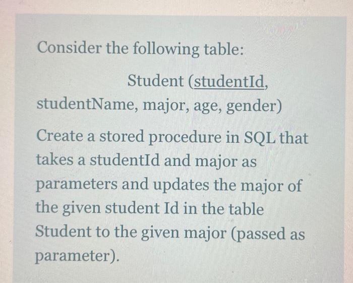 Solved Consider the following table: Student (studentId, | Chegg.com