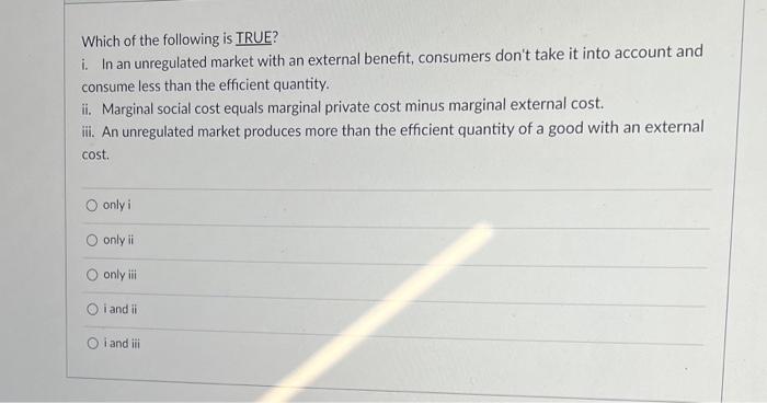Solved Which of the following is TRUE? i. In an unregulated | Chegg.com