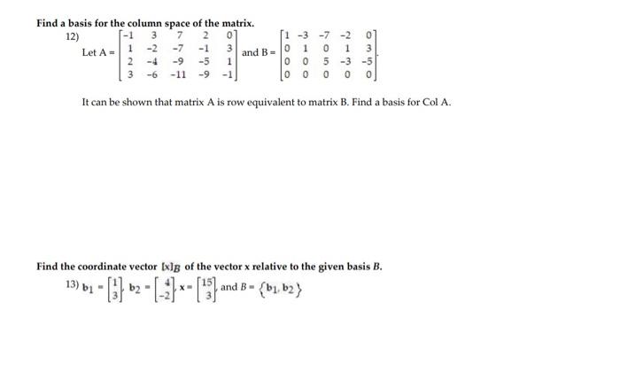 Solved Find A Basis For The Column Space Of The Matrix. 12) | Chegg.com