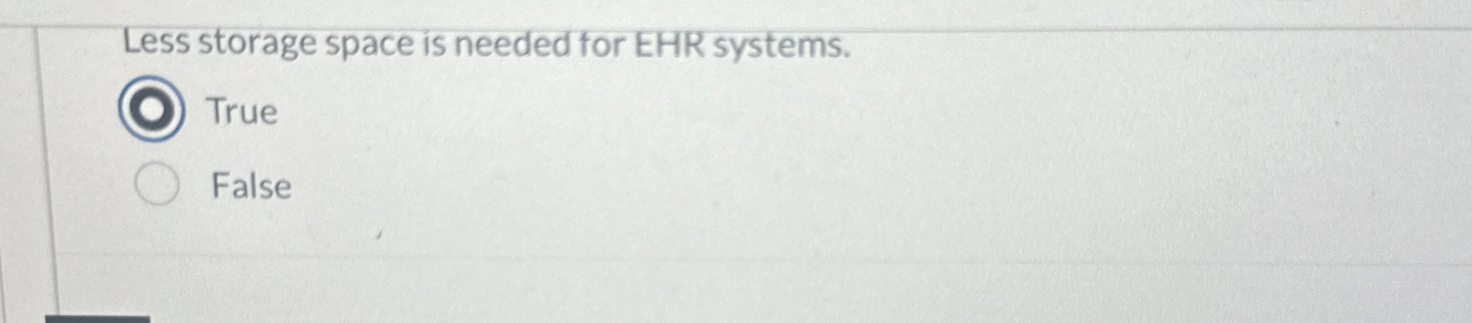 Solved Less storage space is needed for EHR systems. | Chegg.com