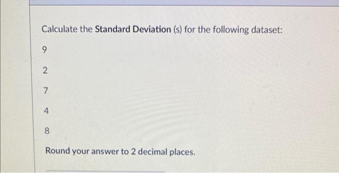Solved Calculate the Standard Deviation (s) for the | Chegg.com