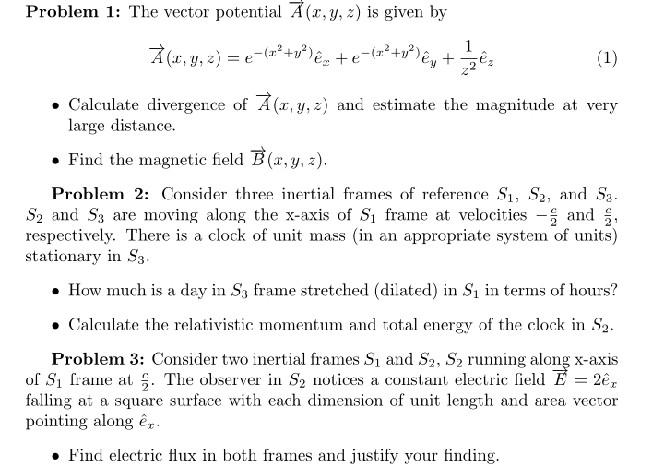 Solved Problem 1 The Vector Potential A X Y Z Is Given Chegg Com