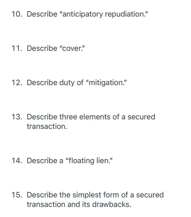 Solved 10. Describe "anticipatory Repudiation." 11. Describe | Chegg.com