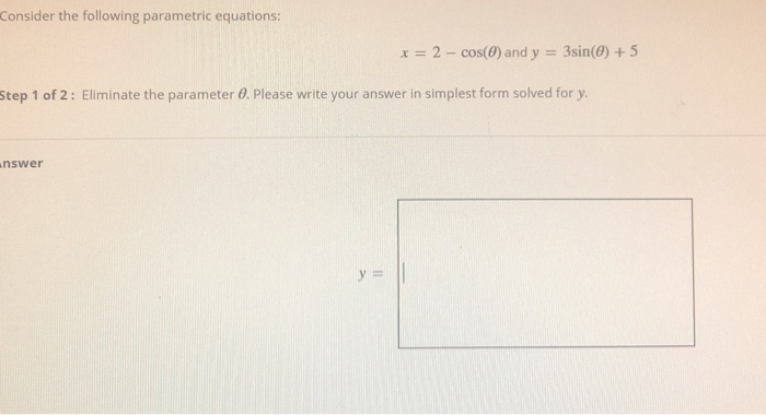 Solved Consider the following parametric equations: x = 2 - | Chegg.com