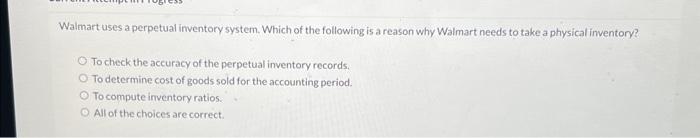 Solved Walmart uses a perpetual inventory system. Which of | Chegg.com