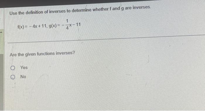 Solved Use The Definition Of Inverses To Determine Whether F