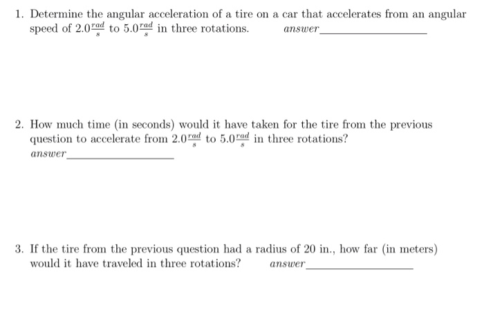 Solved 1. Determine the angular acceleration of a tire on a | Chegg.com