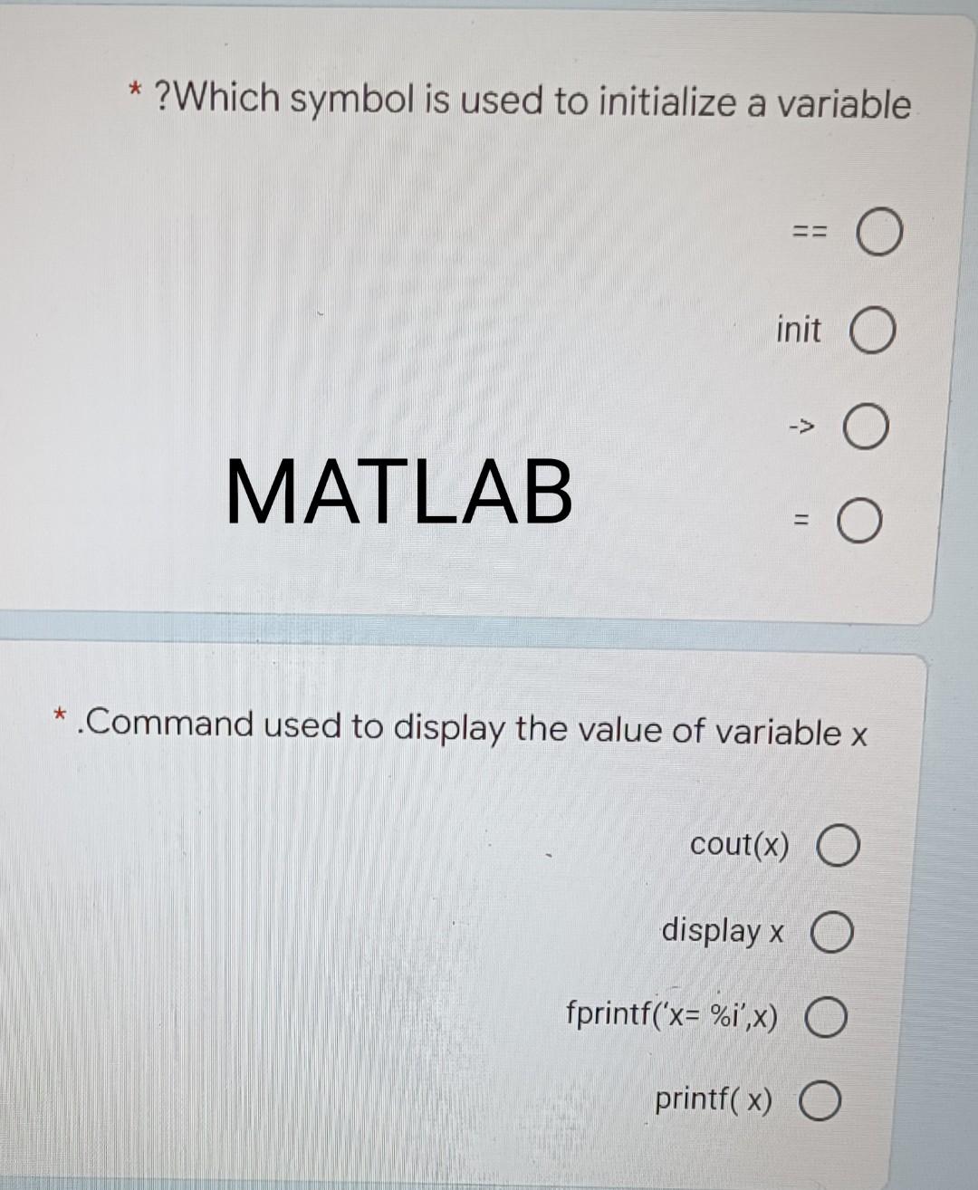 Solved * ?Which symbol is used to initialize a variable a == | Chegg.com