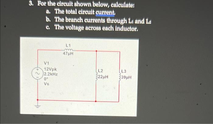 Solved 3. For the circuit shown below, calculate: a. The | Chegg.com