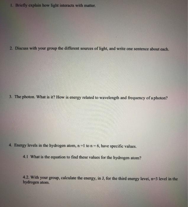 Solved 1. Briefly explain how light interacts with matter.
