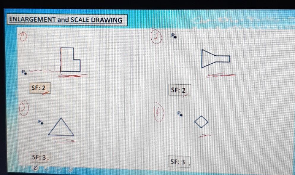Solved ENLARGEMENT and SCALE DRAWING 2 1 SF: 2 SF: 2 o SF: 3 | Chegg.com