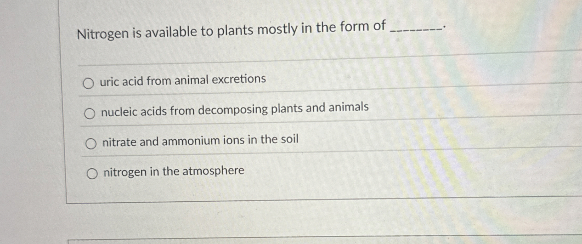 Solved Nitrogen is available to plants mostly in the form of | Chegg.com