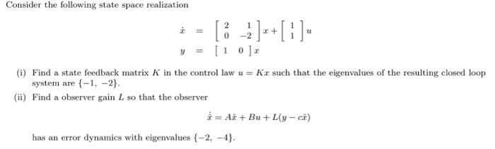 Solved Consider the following state space realization | Chegg.com