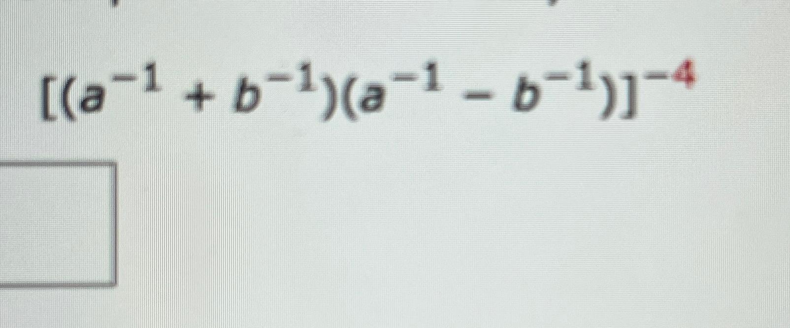 Solved [(a-1+b-1)(a-1-b-1)]-4 | Chegg.com