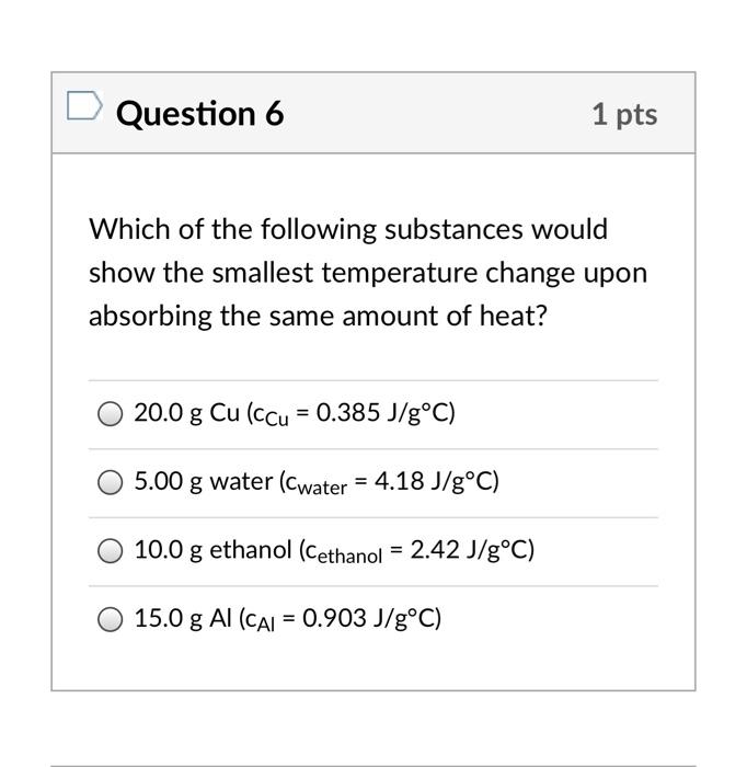 Solved Question 6 1 pts Which of the following substances | Chegg.com