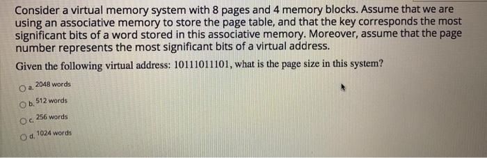 Solved Consider a virtual memory system with 8 pages and 4 | Chegg.com