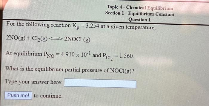 For the following reaction \( \mathrm{K}_{\mathrm{p}}=3.254 \) at a given temperature.
\[
2 \mathrm{NO}(\mathrm{g})+\mathrm{C