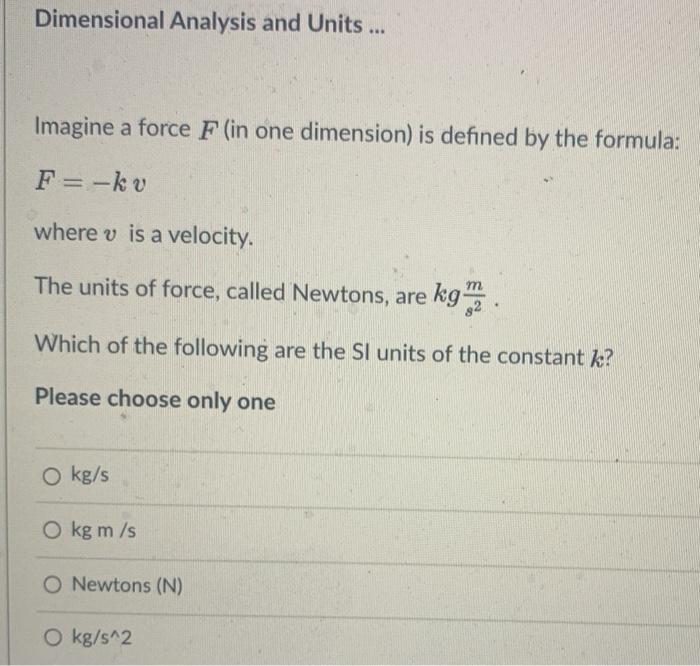 Solved Dimensional Analysis And Units  Imagine A Force F 