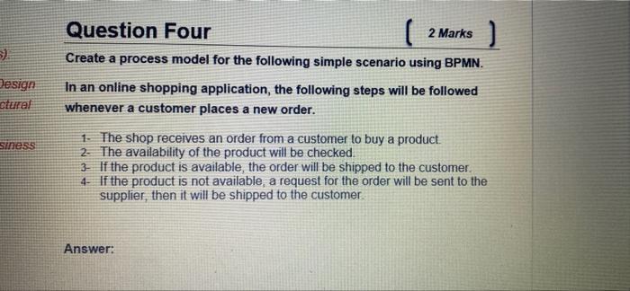 Solved Question Four 2 Marks) 3) Create a process model for | Chegg.com
