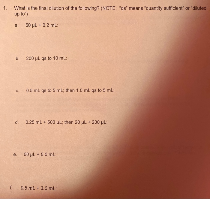 Solved 1. What is the final dilution of the following? | Chegg.com