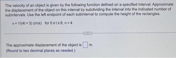 Solved The velocity of an object is given by the following | Chegg.com