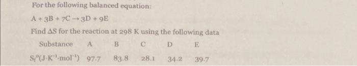 Solved For the following balanced equation: A+3 B+7C→3D+9E | Chegg.com